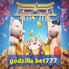 godzilla bet777